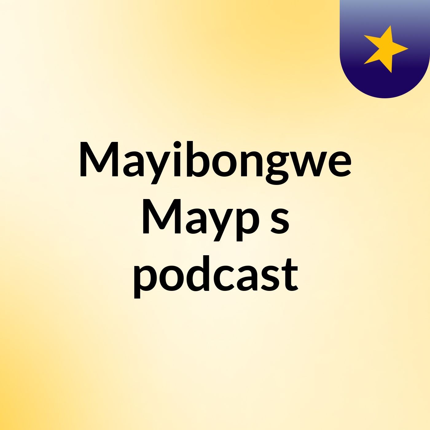 Mayibongwe Mayp's podcast