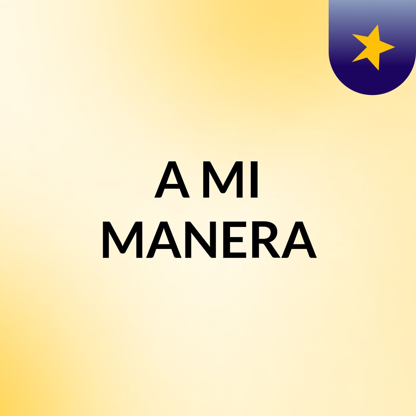 A MI MANERA