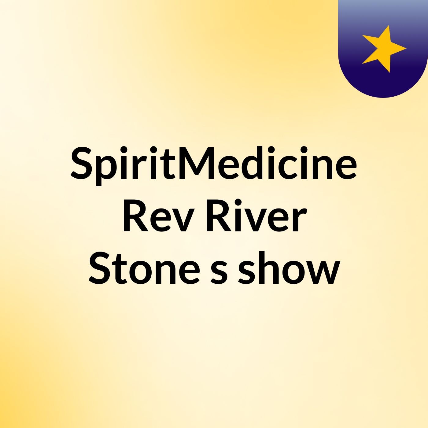 SpiritMedicine Rev River Stone's show