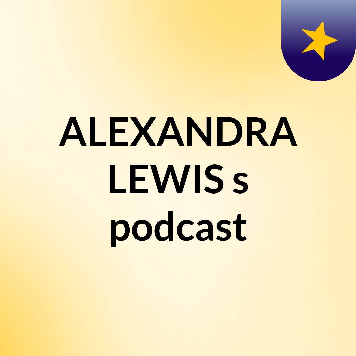 ALEXANDRA LEWIS's podcast