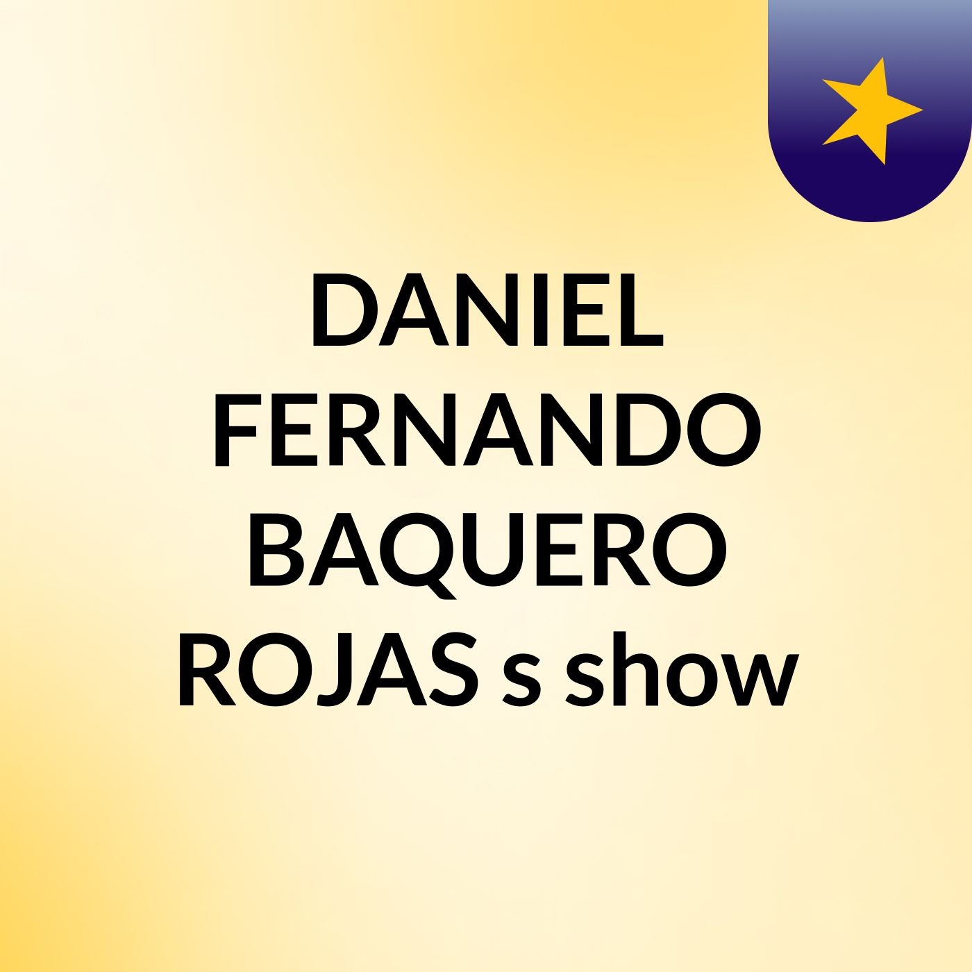 DANIEL FERNANDO BAQUERO ROJAS\'s show