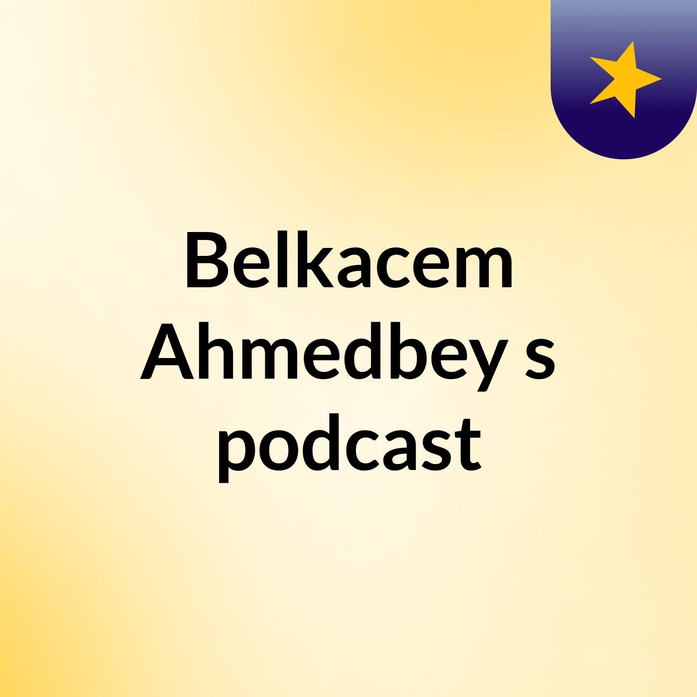 Belkacem Ahmedbey's podcast