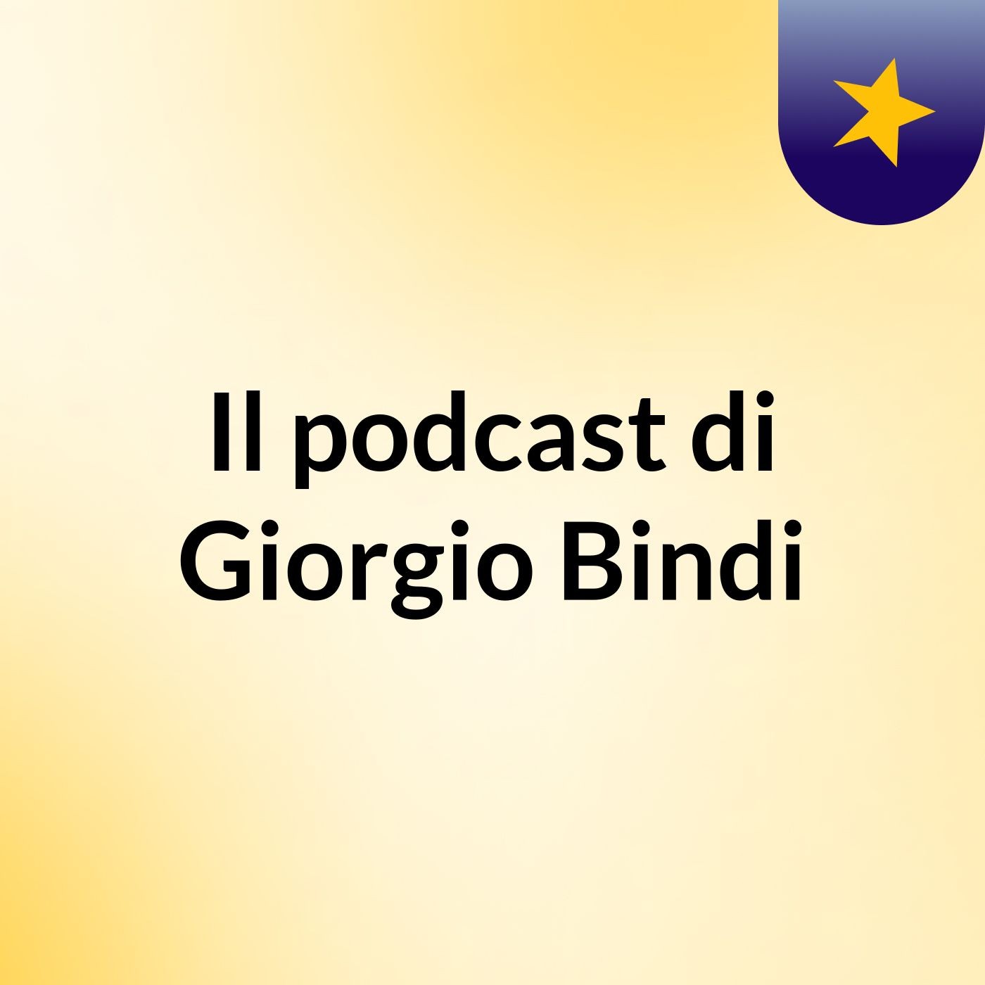 Il podcast di Giorgio Bindi