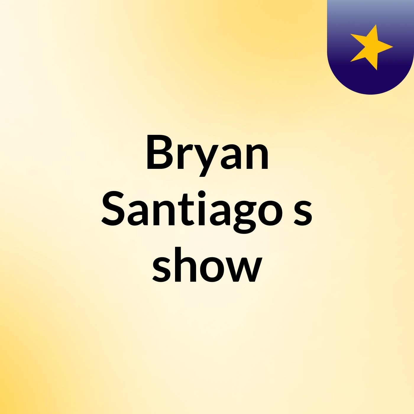 Bryan Santiago's show