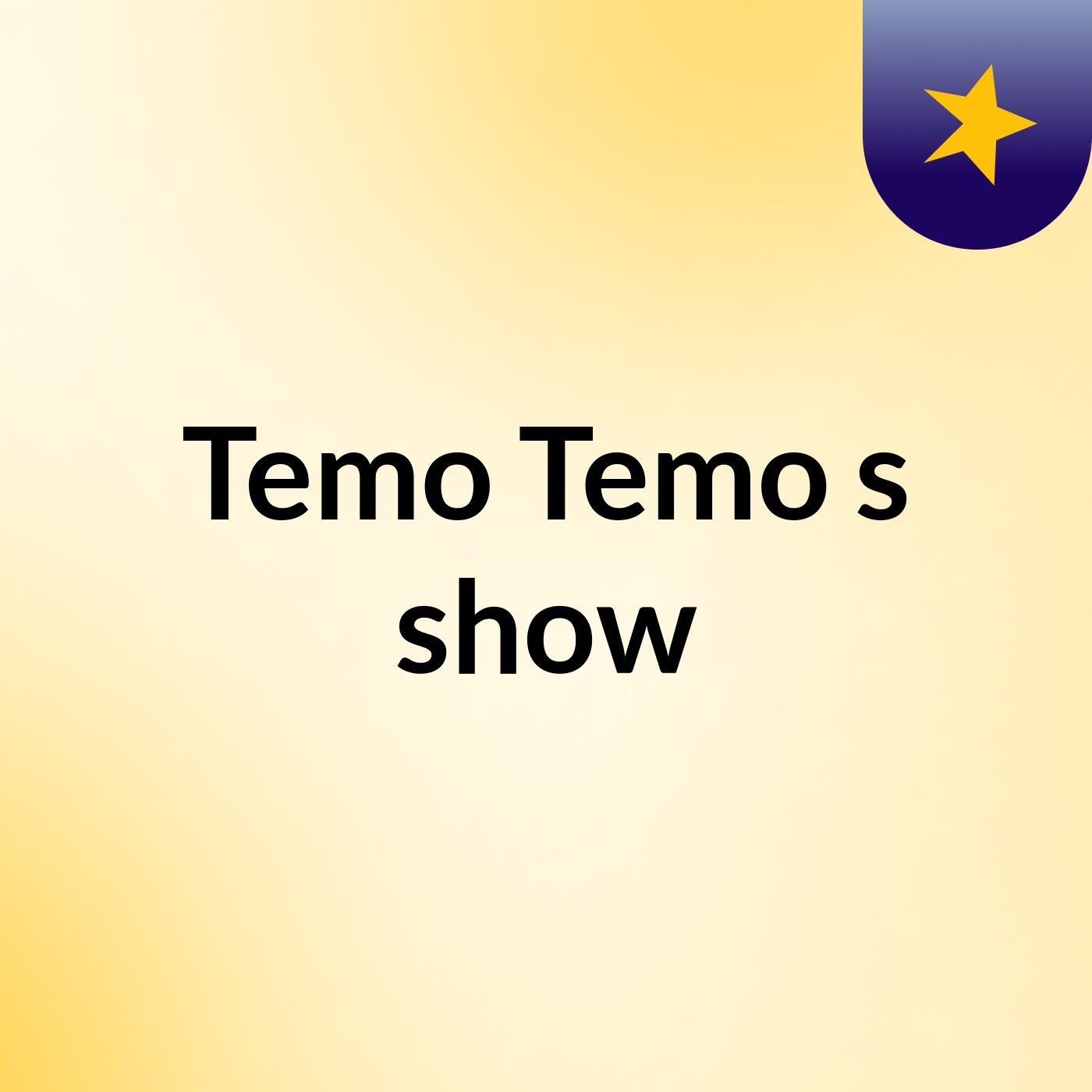 Temo Temo's show