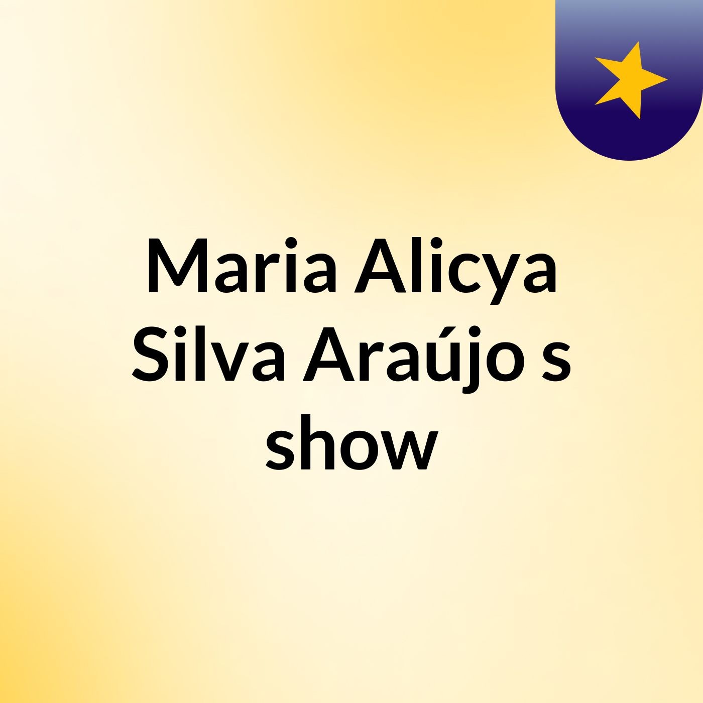 Maria Alicya Silva Araújo's show