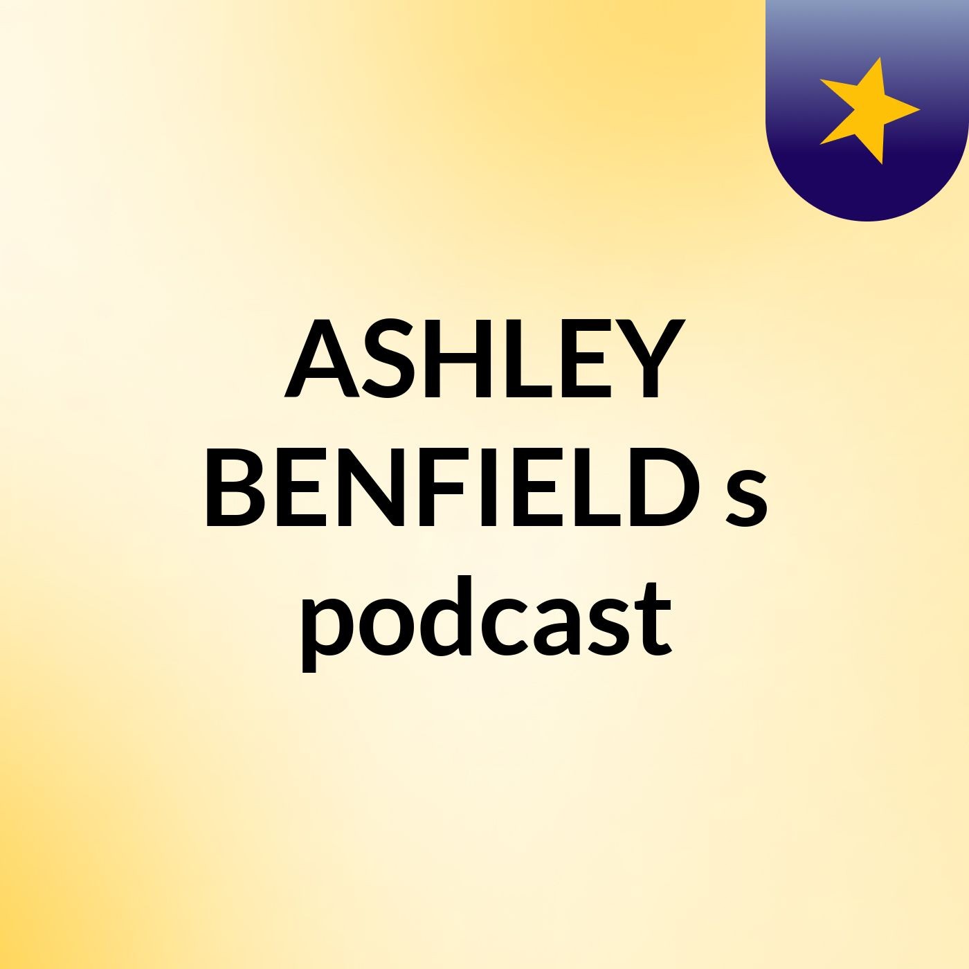 ASHLEY BENFIELD's podcast podcast artwork