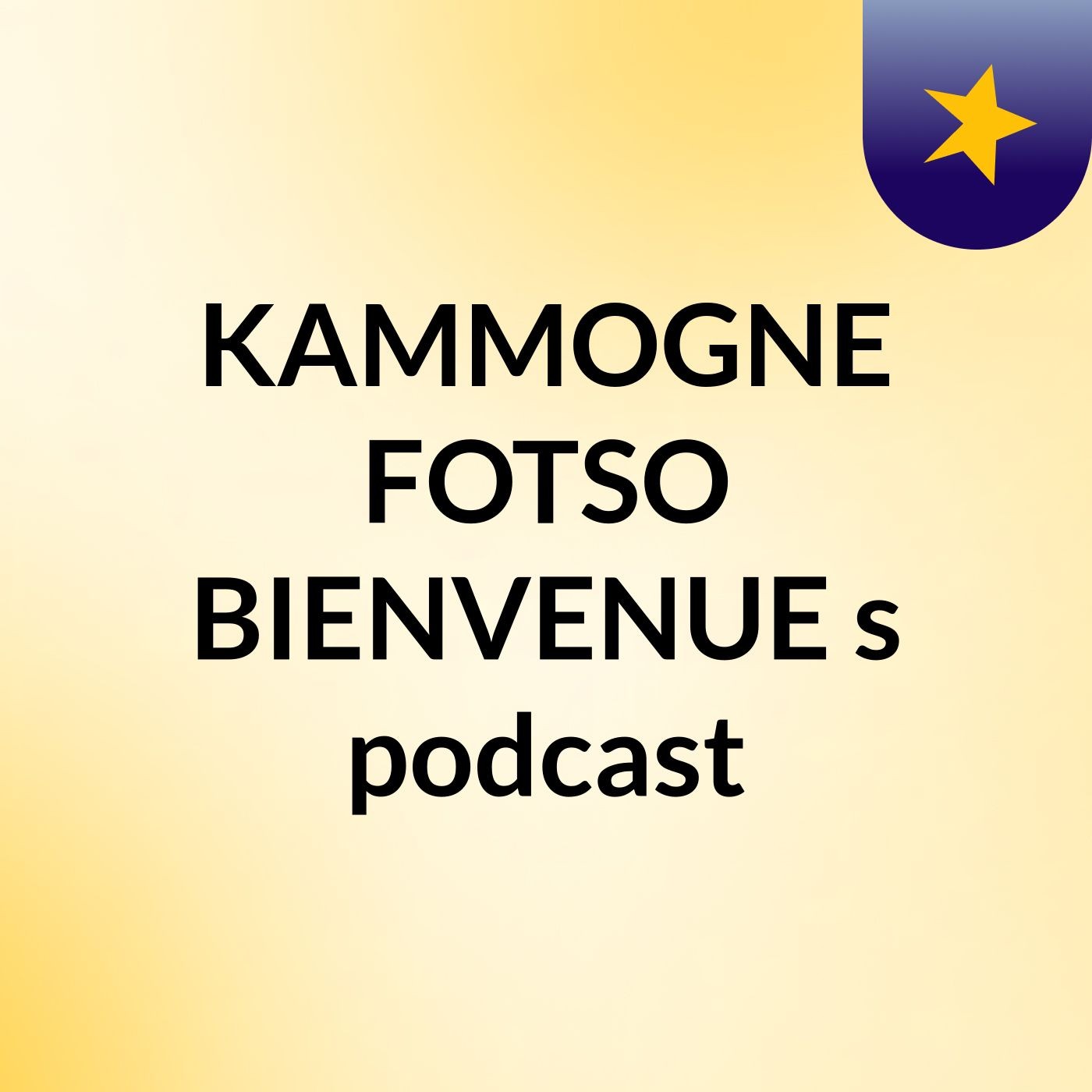 KAMMOGNE FOTSO BIENVENUE's podcast podcast artwork