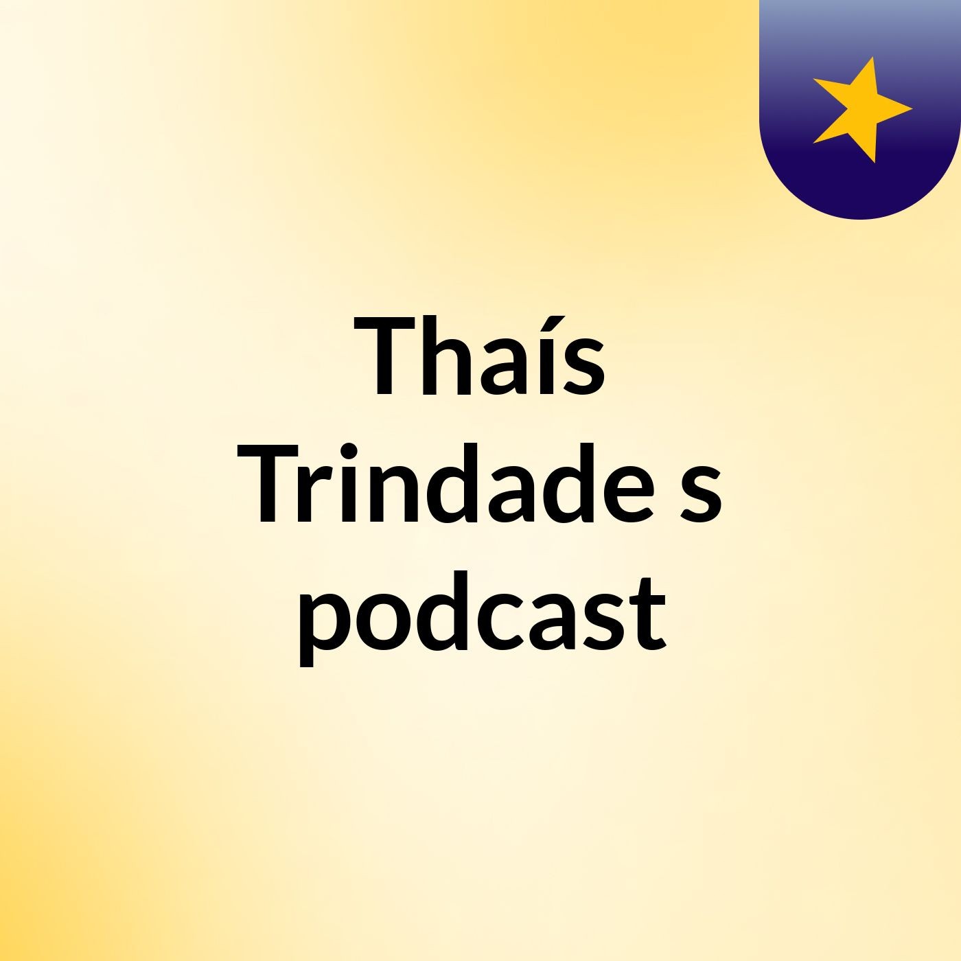 Thaís Trindade\'s podcast