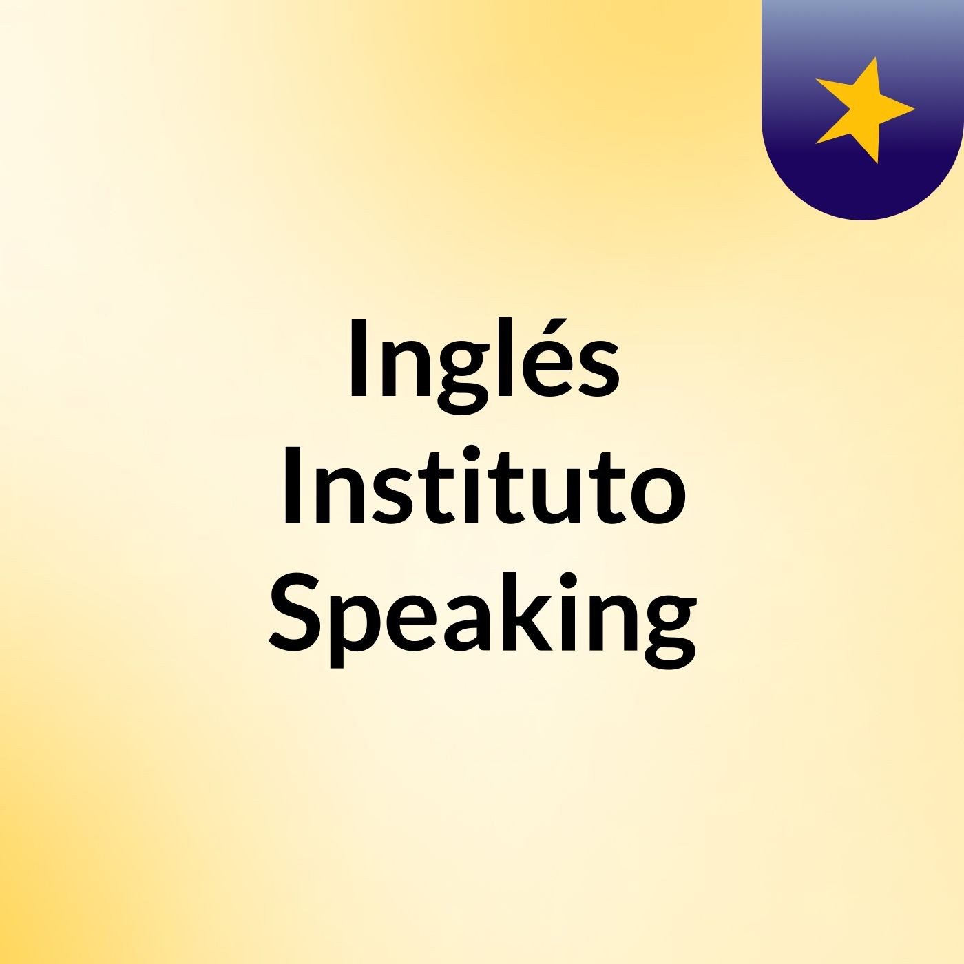 Inglés Instituto Speaking