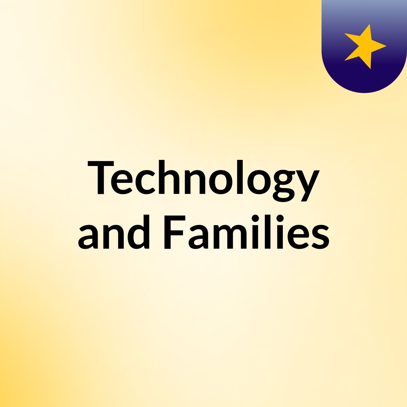 Podcast recording — Technology and Families cover