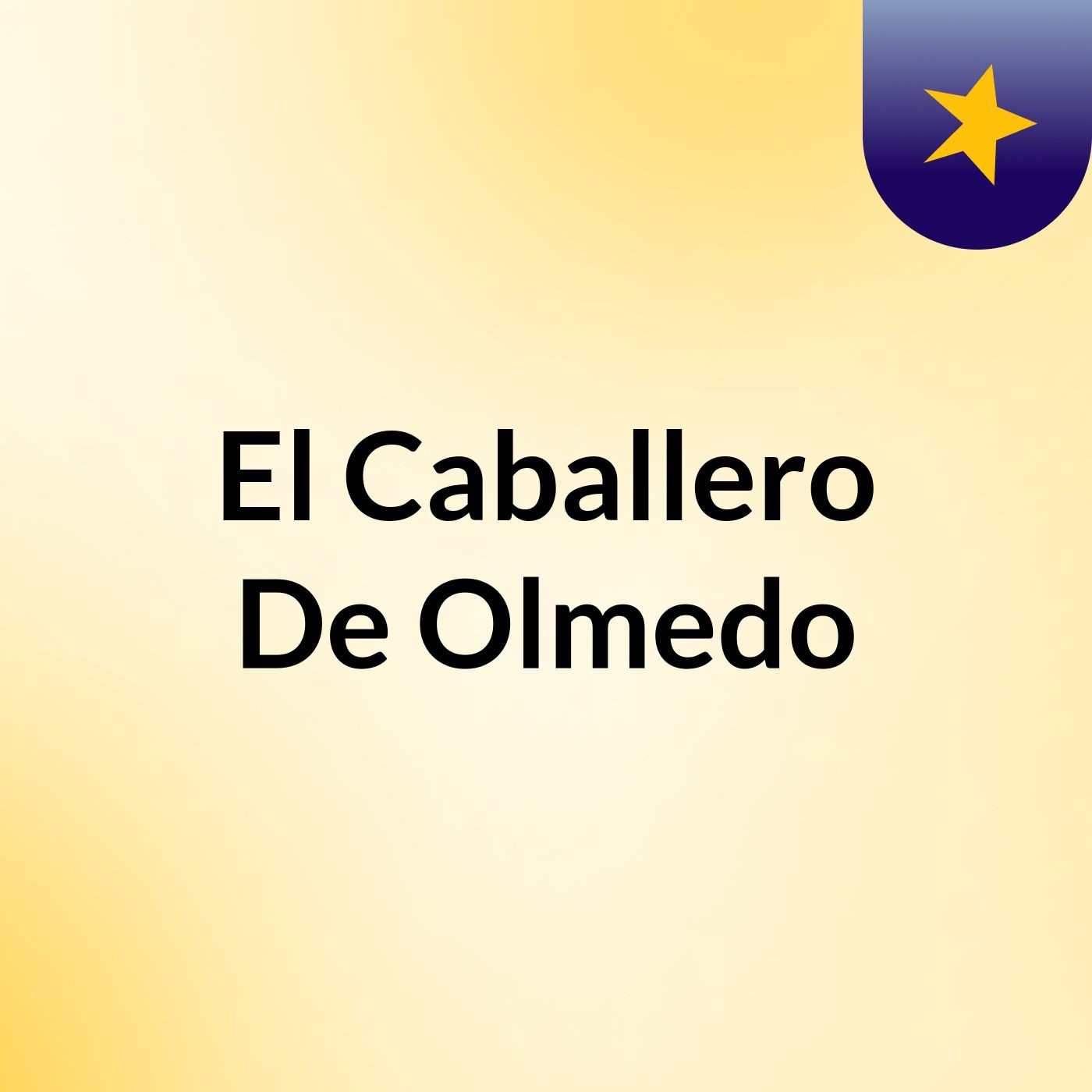 El Caballero De Olmedo