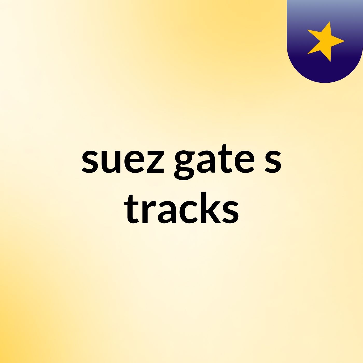 suez gate's tracks