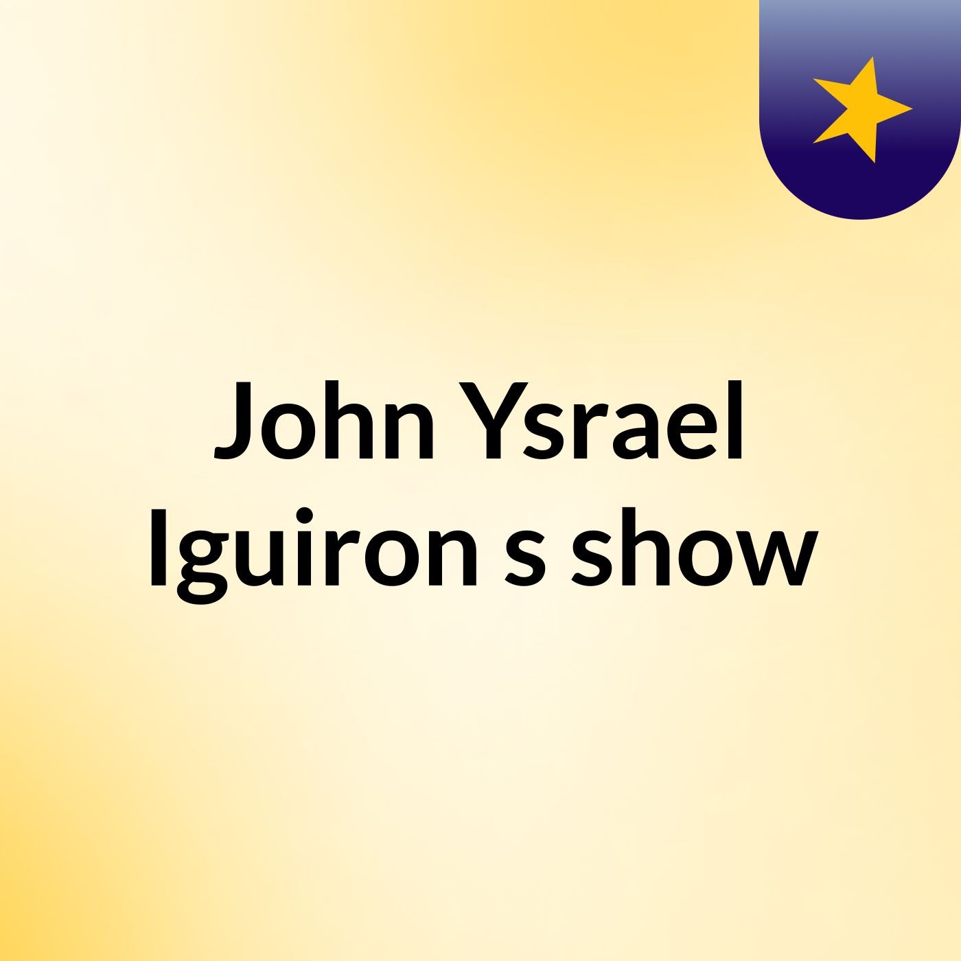 John Ysrael Iguiron's show