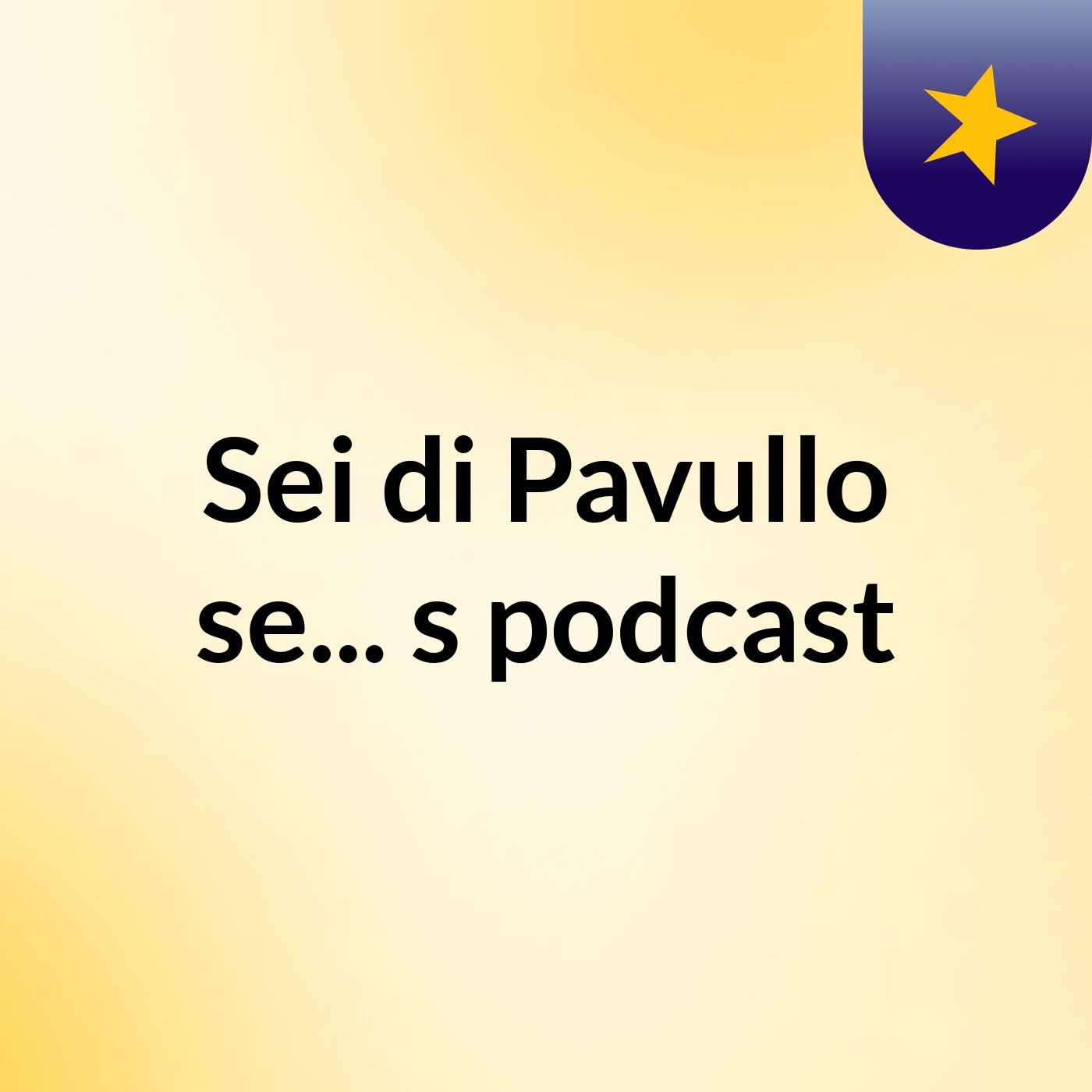 Sei di Pavullo se...'s podcast