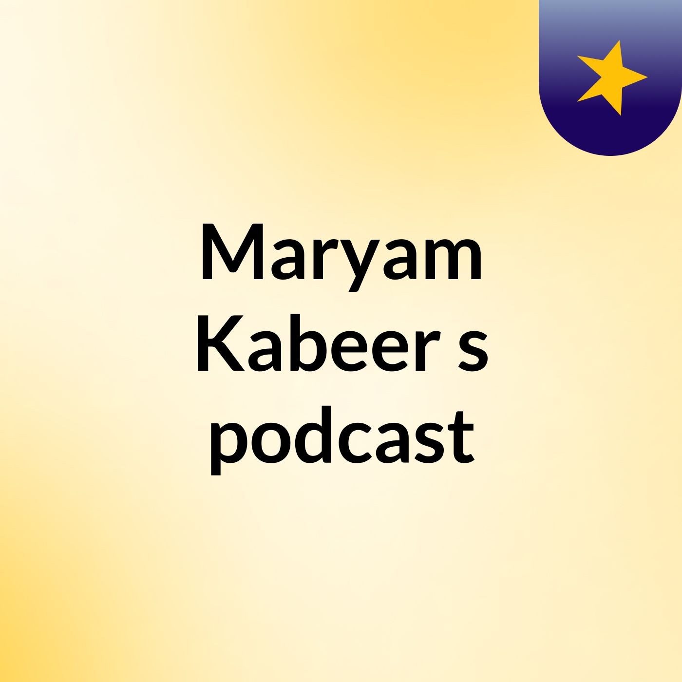 Maryam Kabeer's podcast podcast artwork