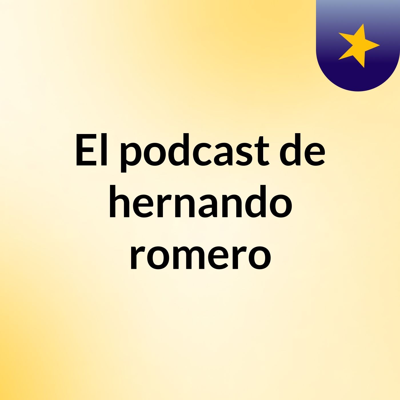El podcast de hernando romero