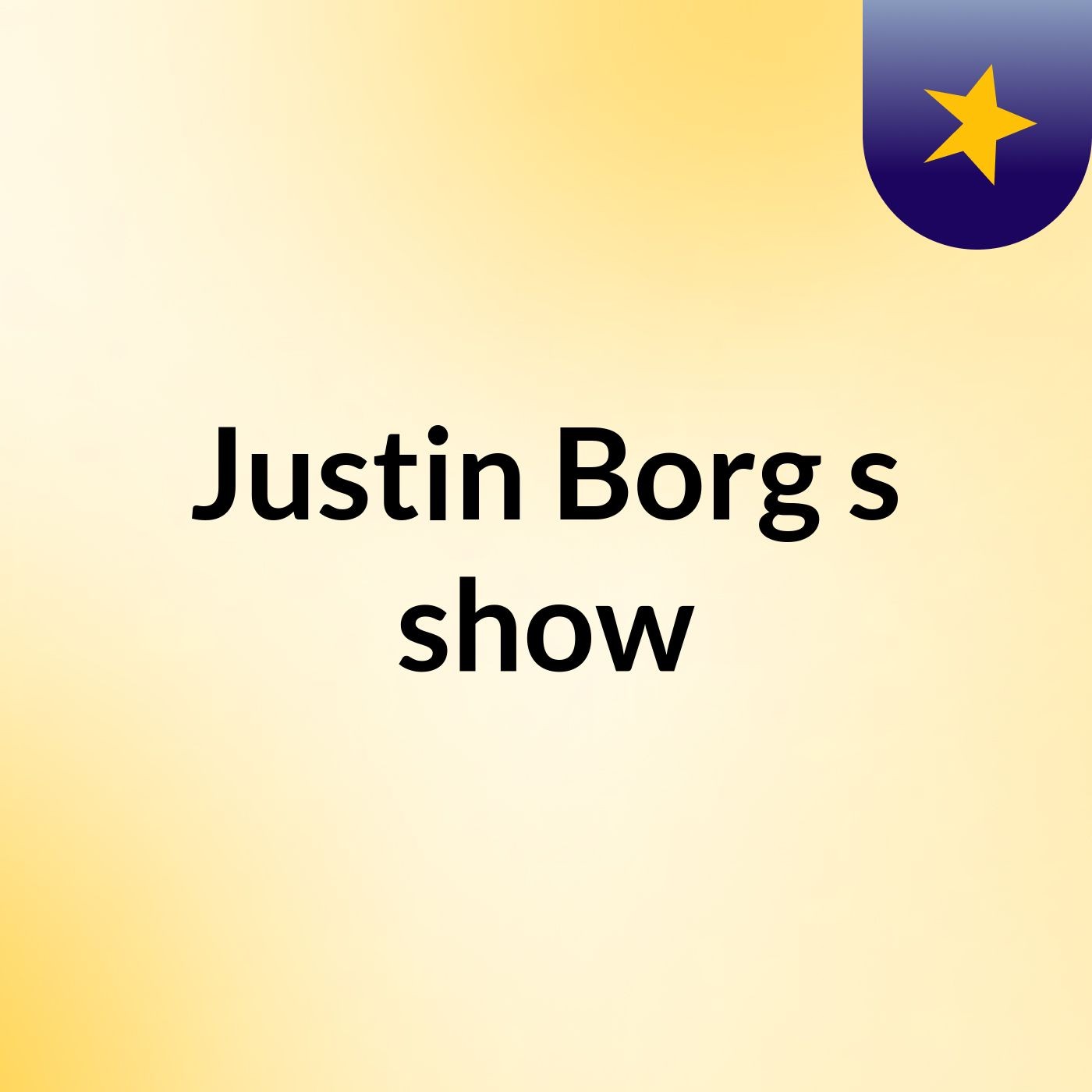 Justin Borg's show