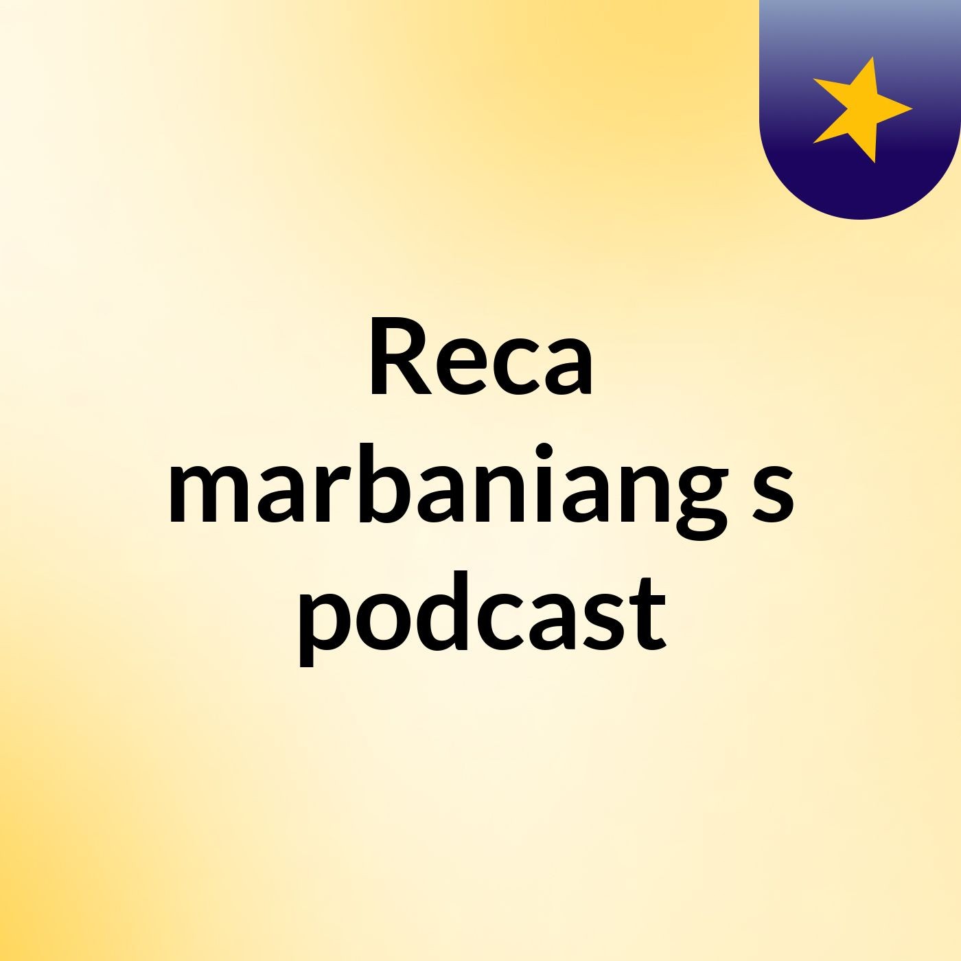 Reca marbaniang's podcast podcast artwork