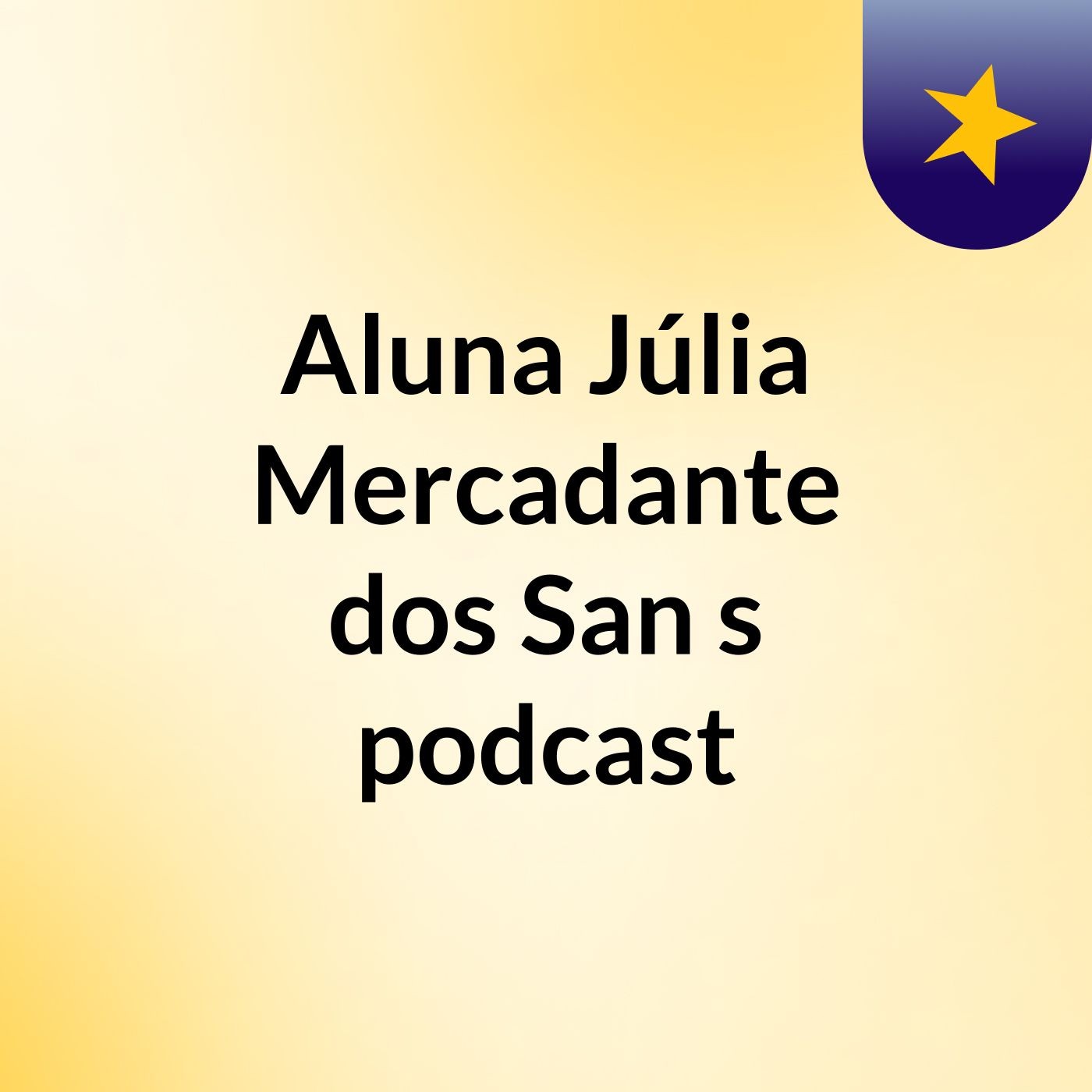 Aluna Júlia Mercadante dos San's podcast