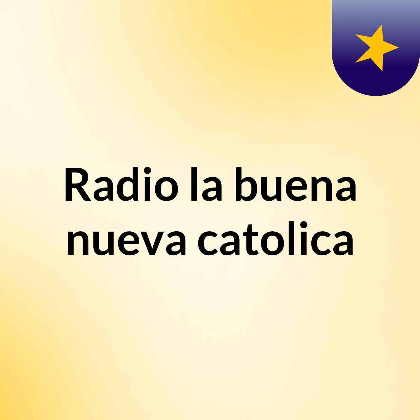 Radio la buena nueva catolica