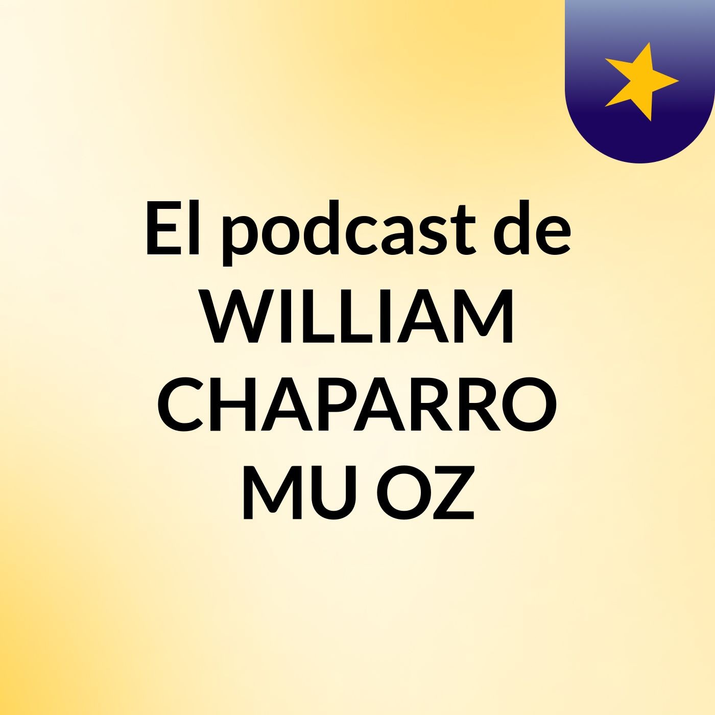 El podcast de WILLIAM CHAPARRO MU?OZ