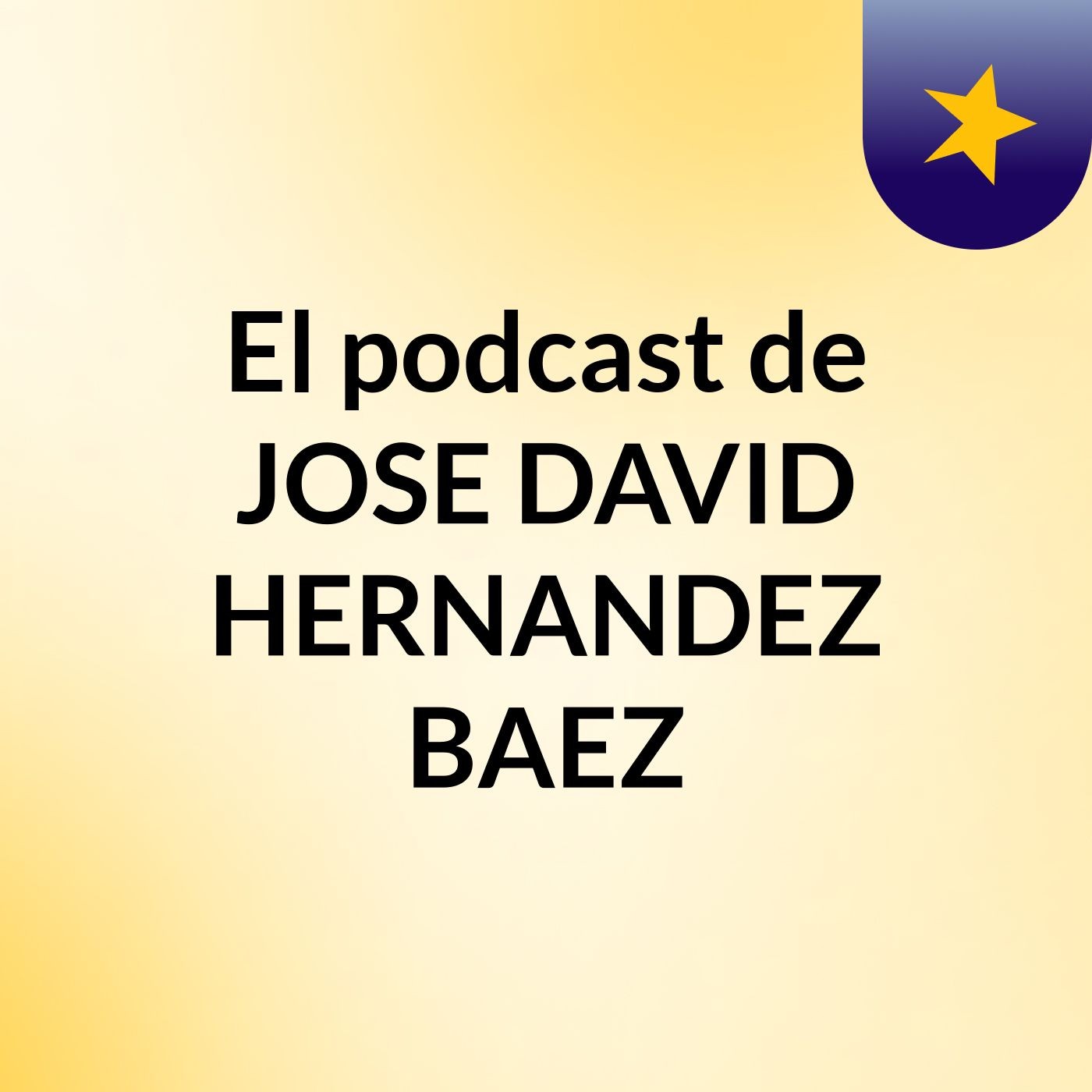 El podcast de JOSE DAVID HERNANDEZ BAEZ podcast artwork
