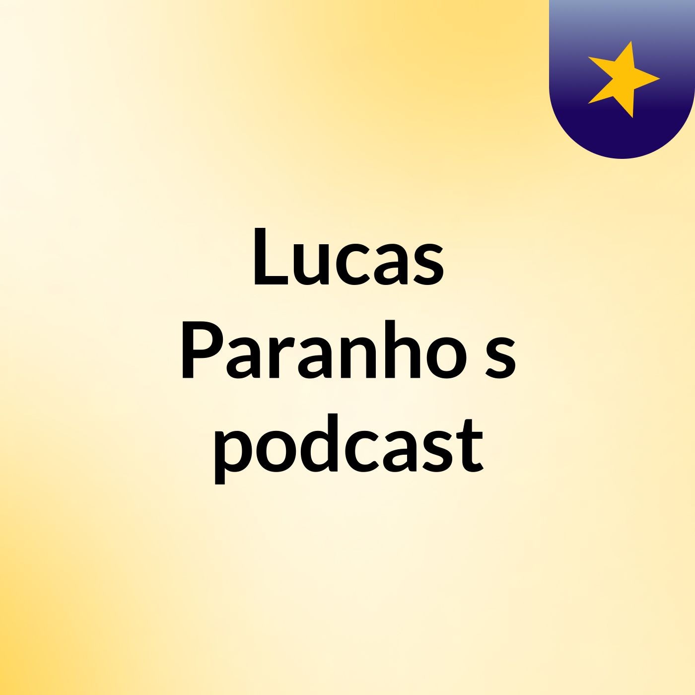 Lucas Paranho's podcast