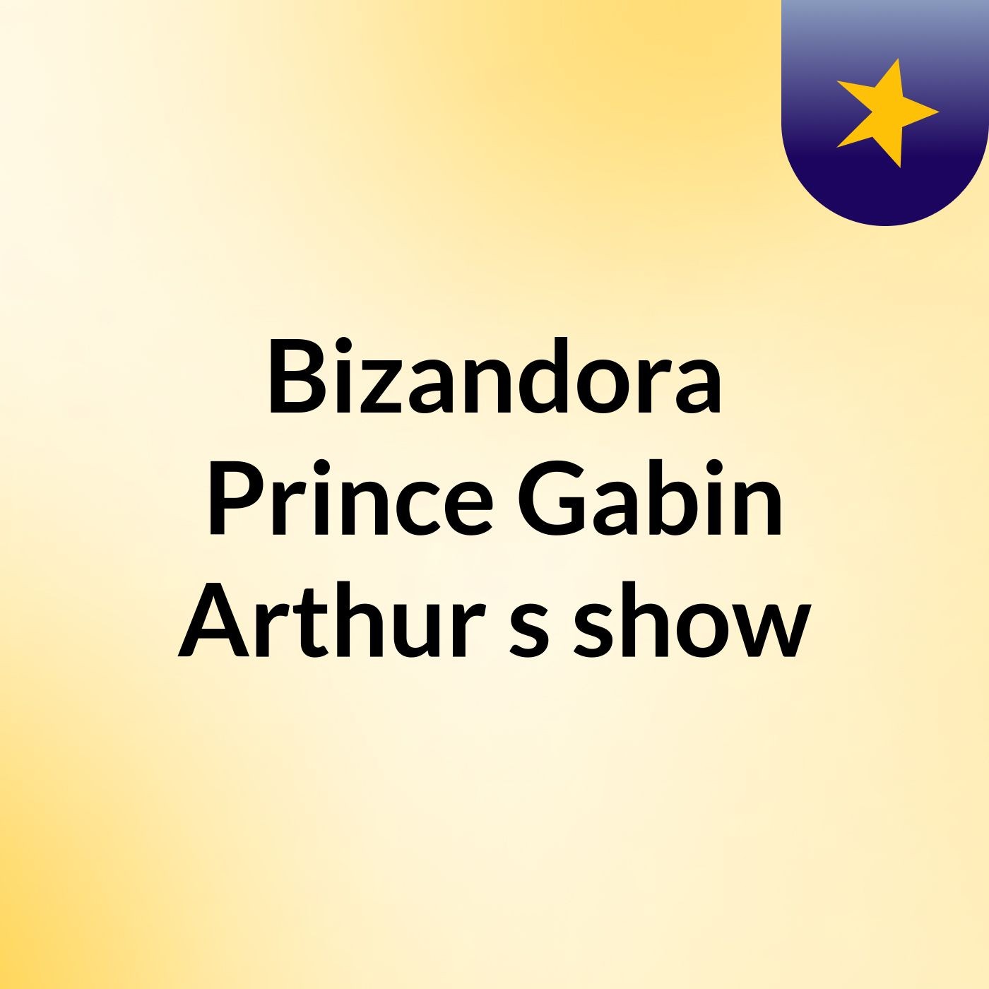 Bizandora Prince Gabin Arthur's show