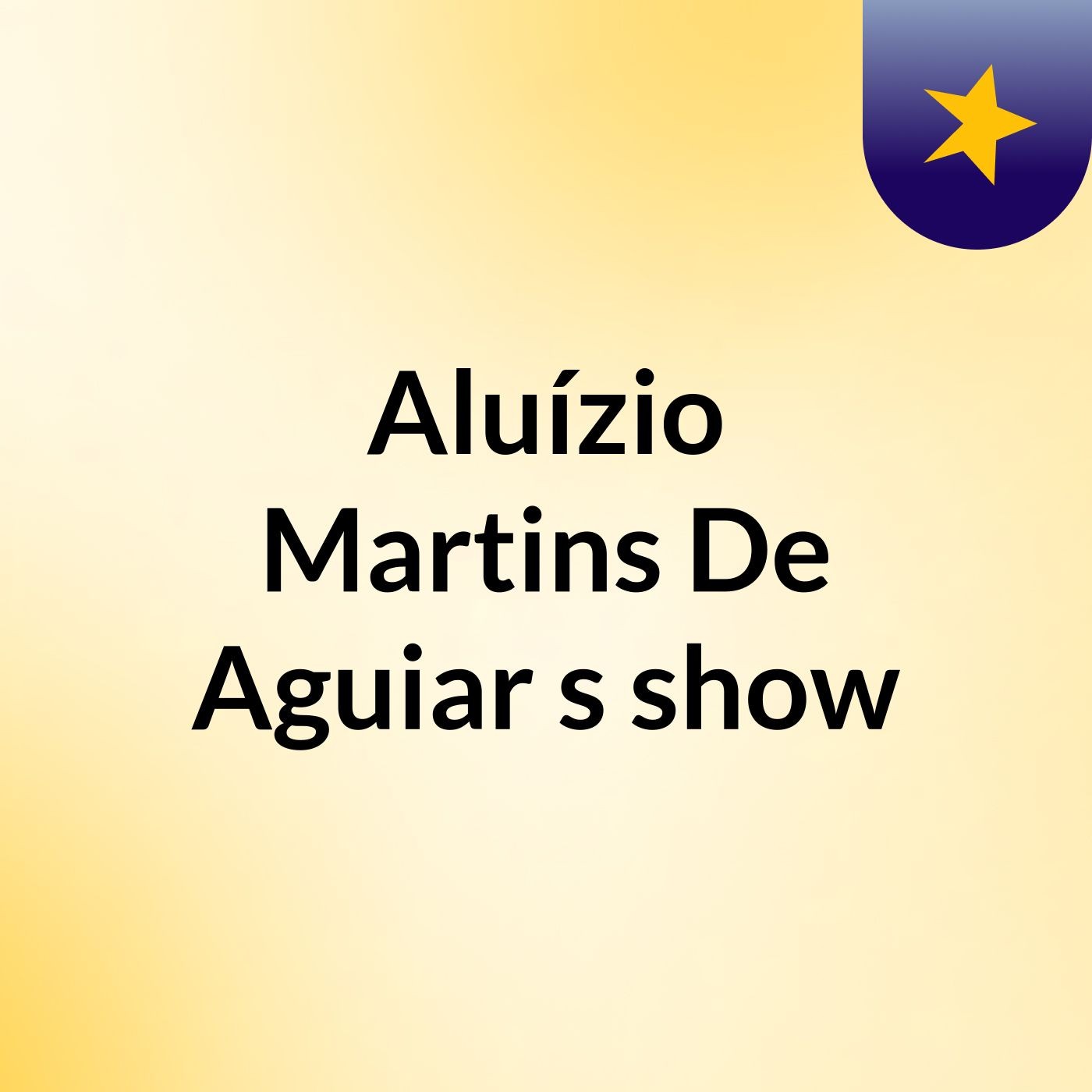 Aluízio Martins De Aguiar's show
