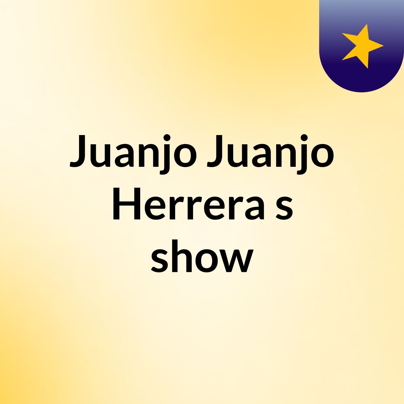 Juanjo Juanjo Herrera\'s show