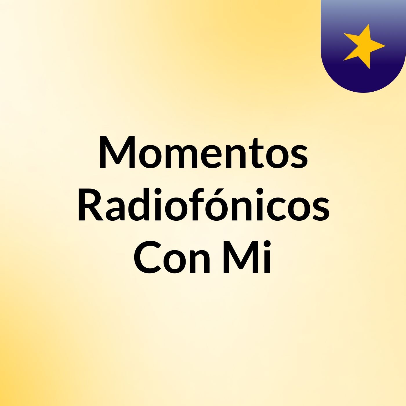 Episodio 2 - Momentos Radiofónicos Con Mi