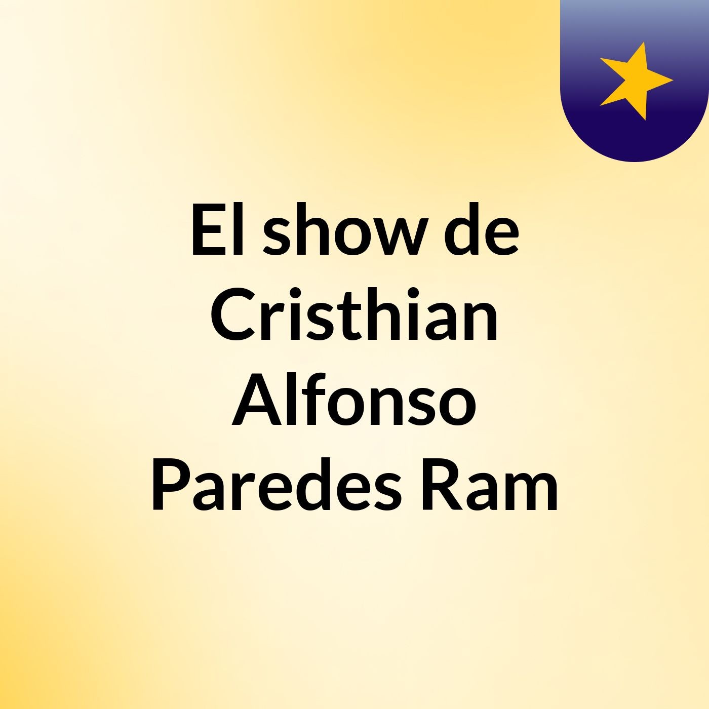 El show de Cristhian Alfonso Paredes Ram