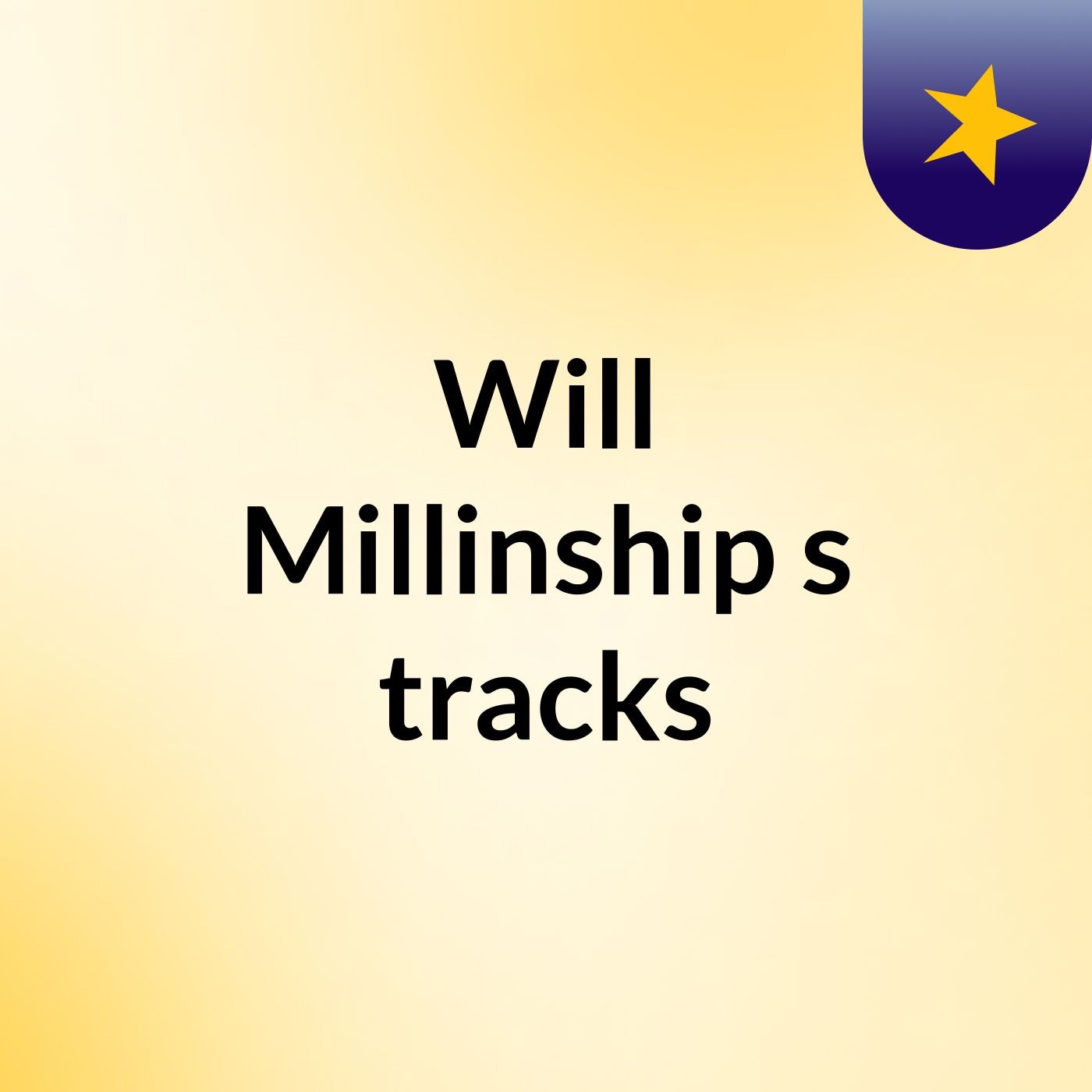 Will Millinship’s tracks