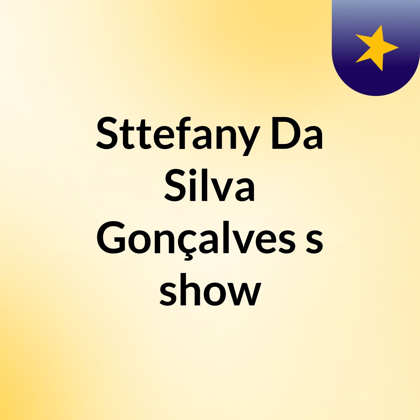 Sttefany Da Silva Gonçalves's show