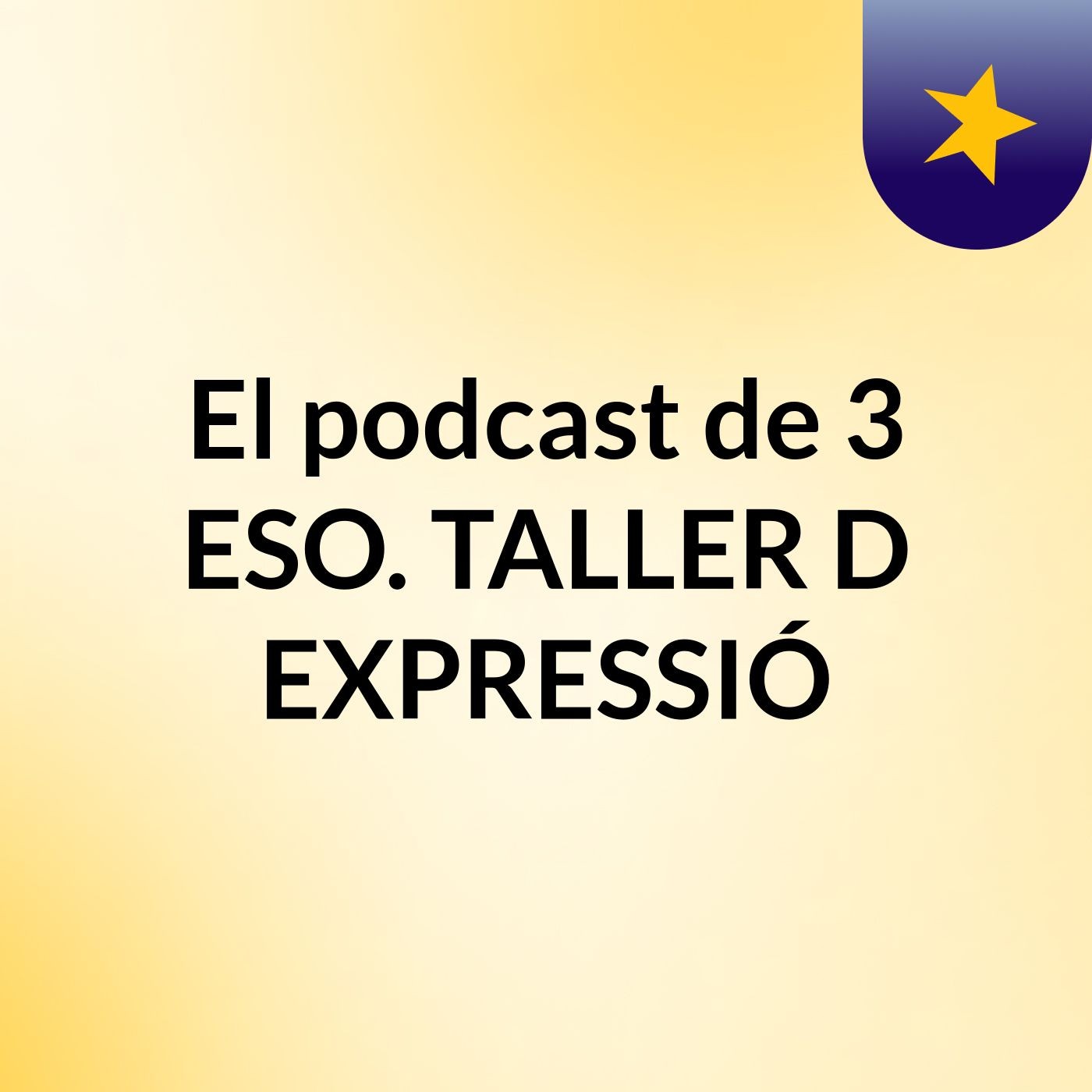 El podcast de 3 ESO. TALLER D\'EXPRESSIÓ