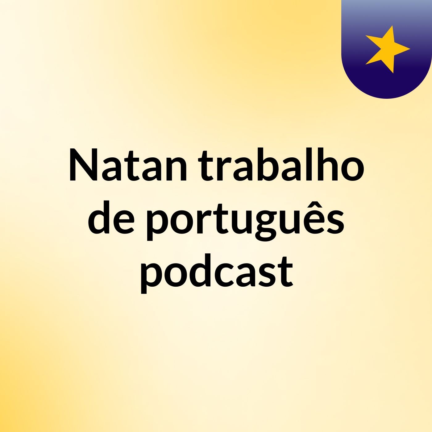 Natan  trabalho de português podcast