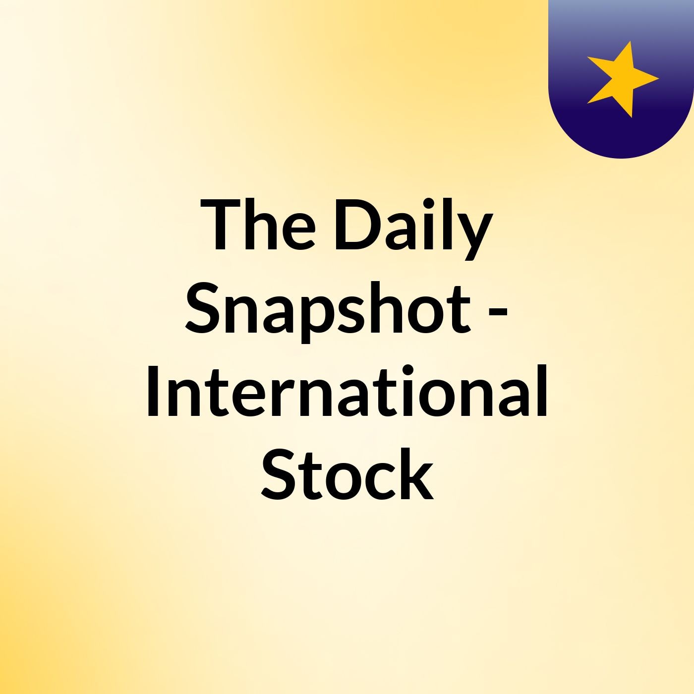 The Daily Snapshot - International Stock