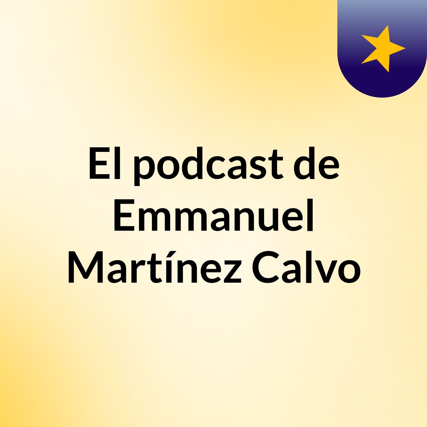 El podcast de Emmanuel Martínez Calvo