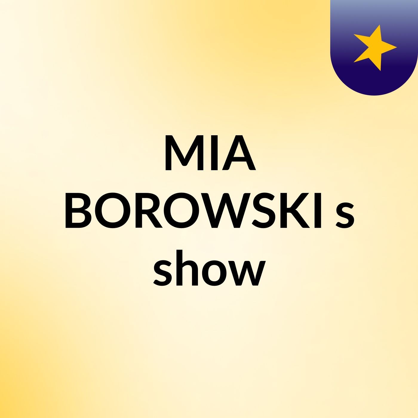 MIA BOROWSKI's show