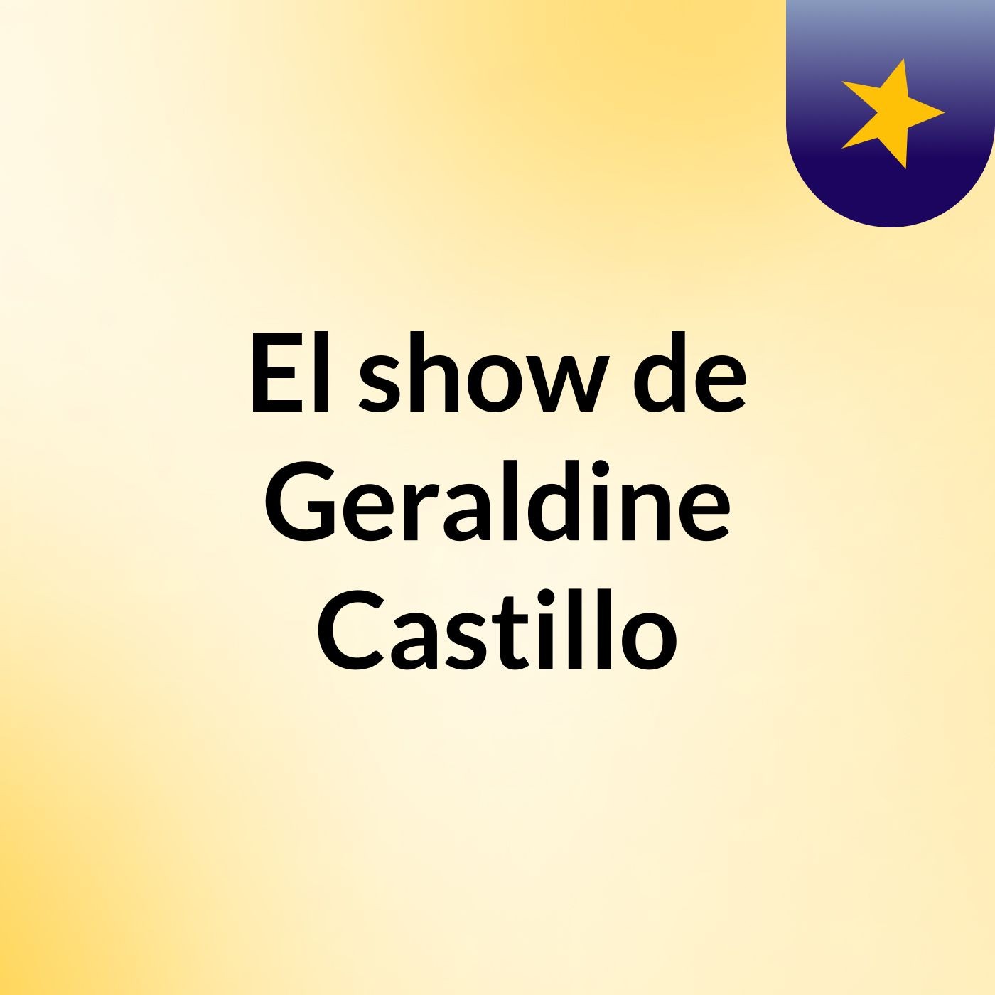 El show de Geraldine Castillo