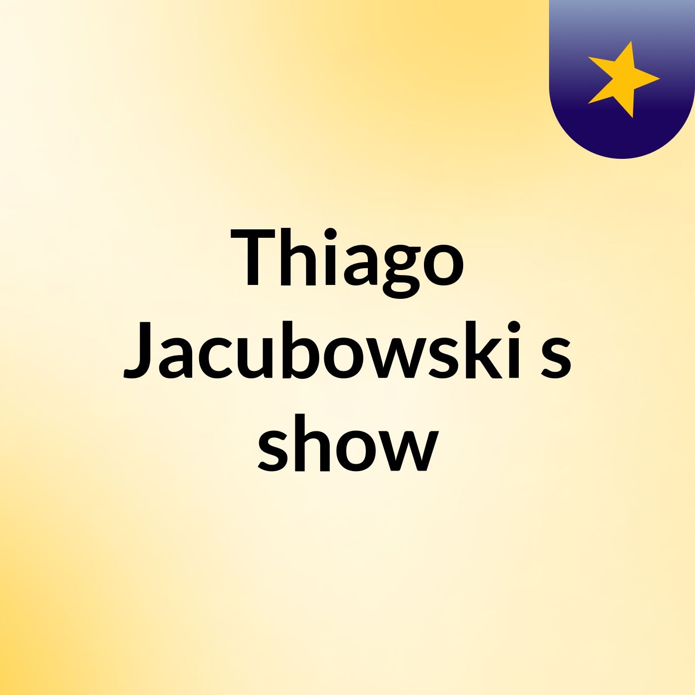 Thiago Jacubowski's show cover art
