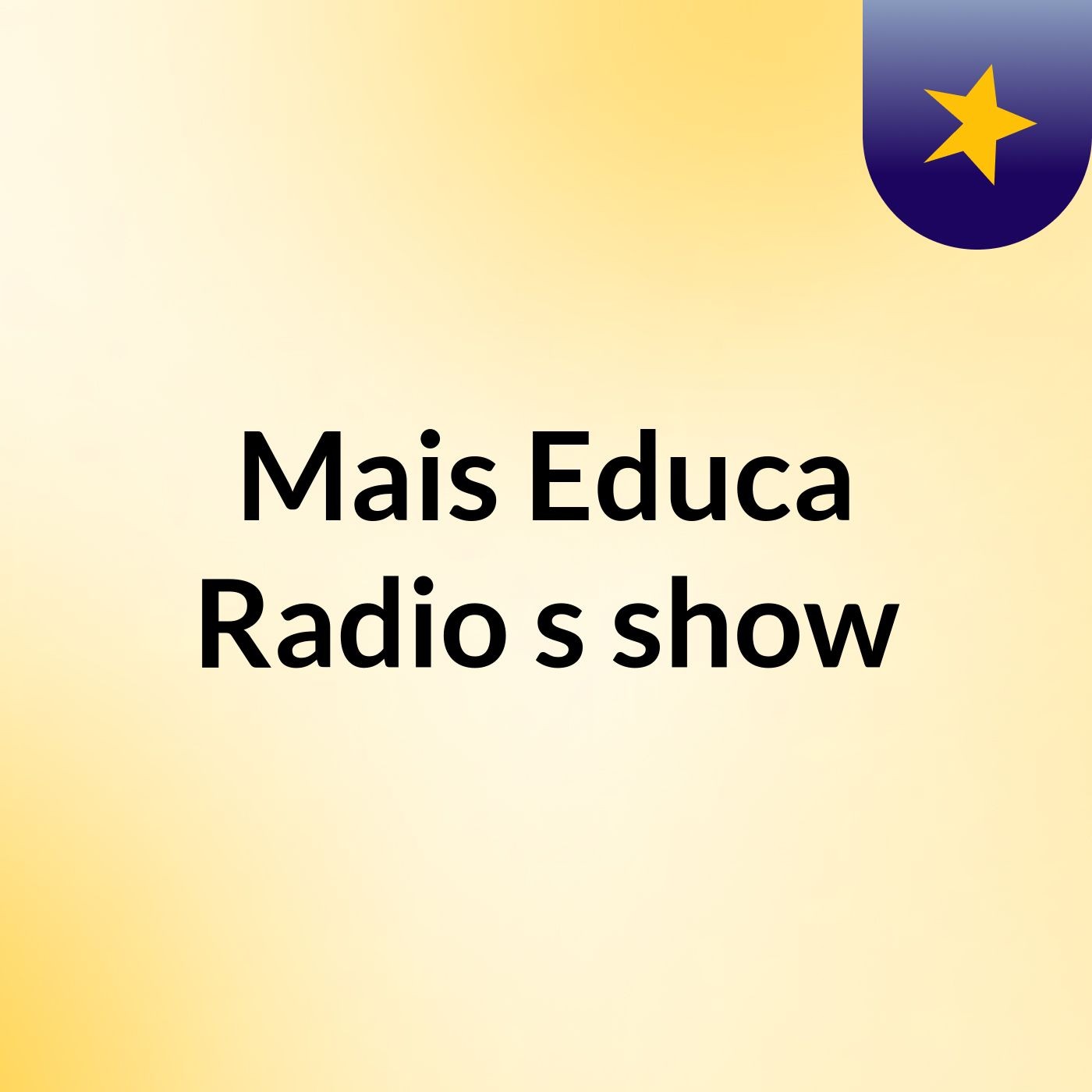 Mais Educa Radio's show