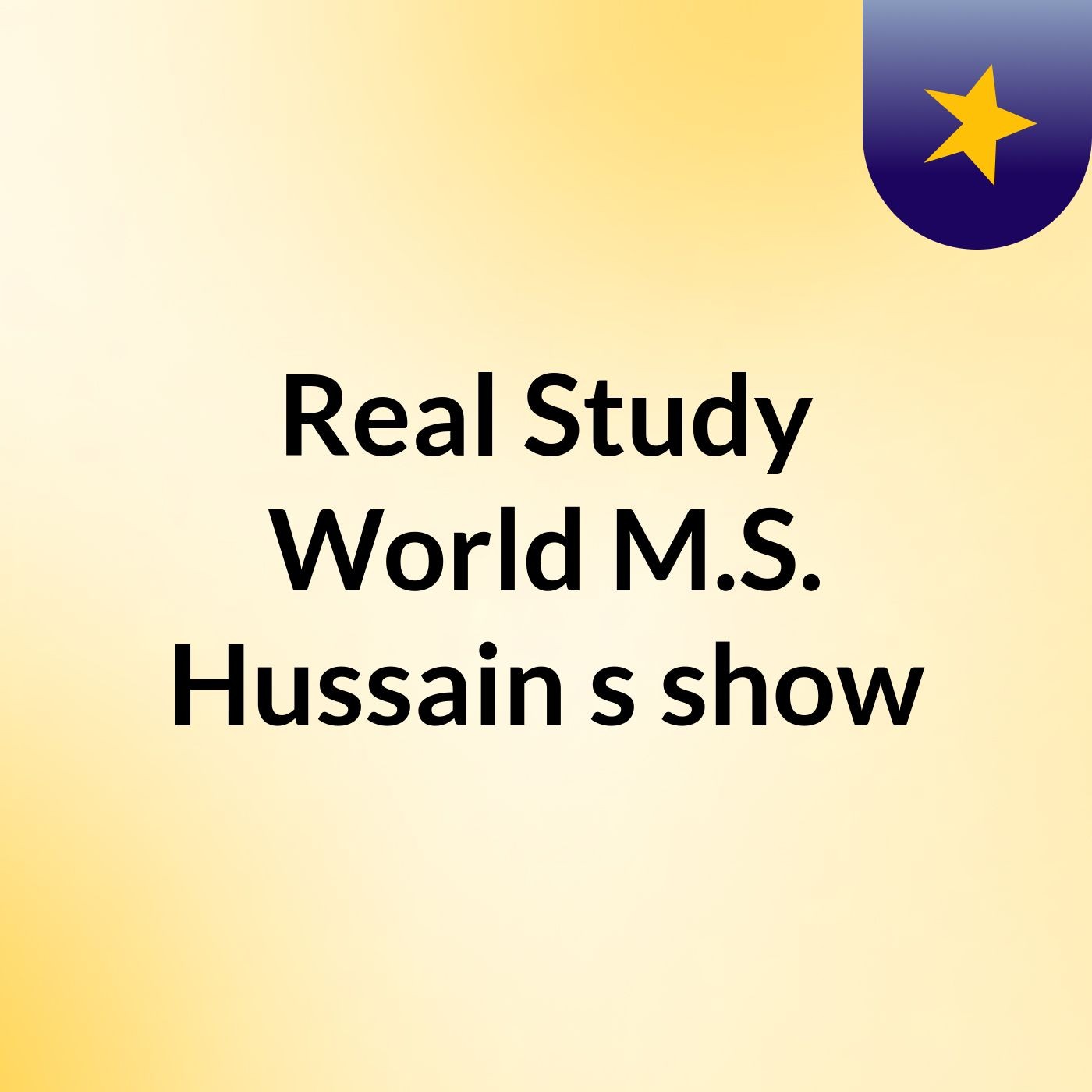 Real Study World M.S. Hussain's show
