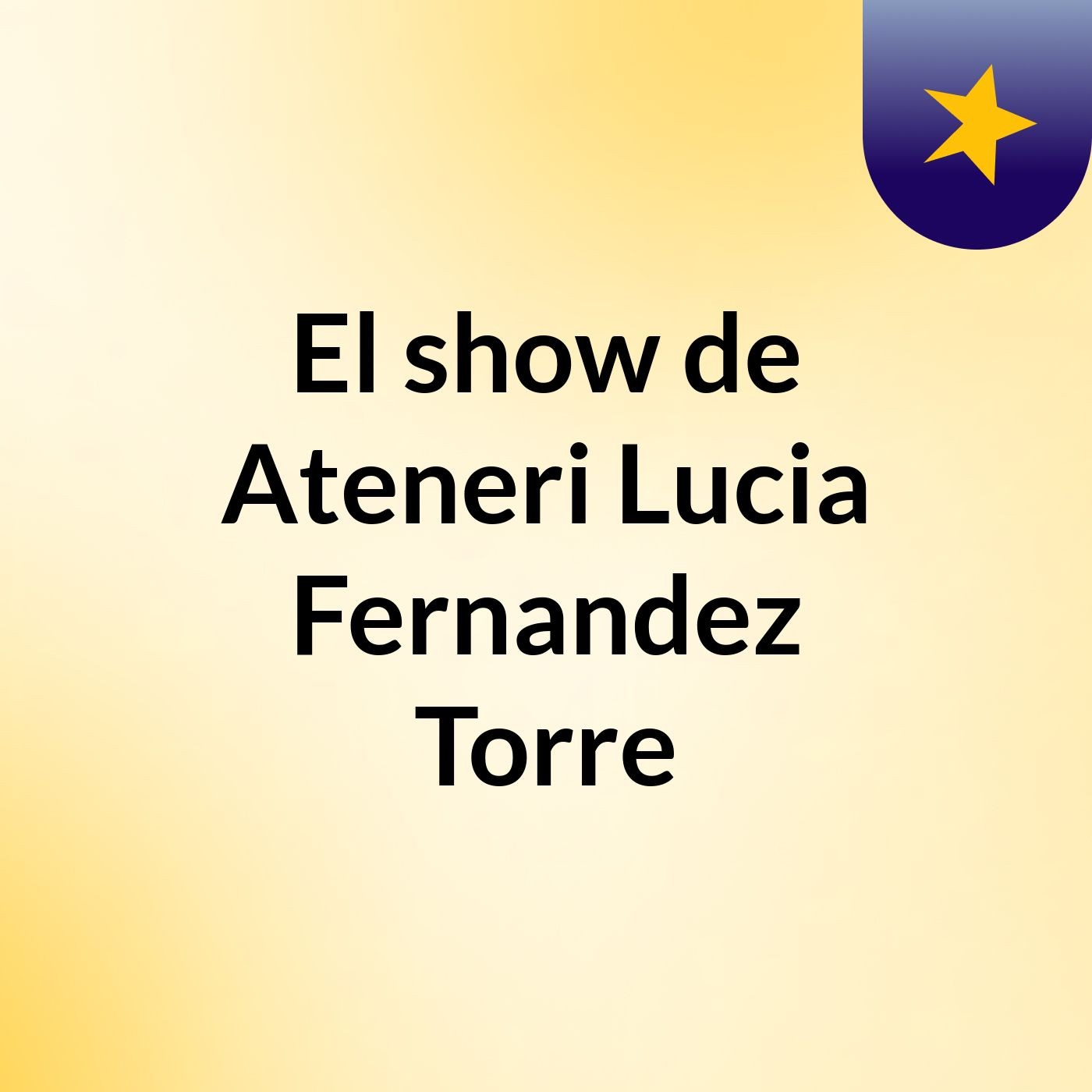 El show de Ateneri Lucia Fernandez Torre