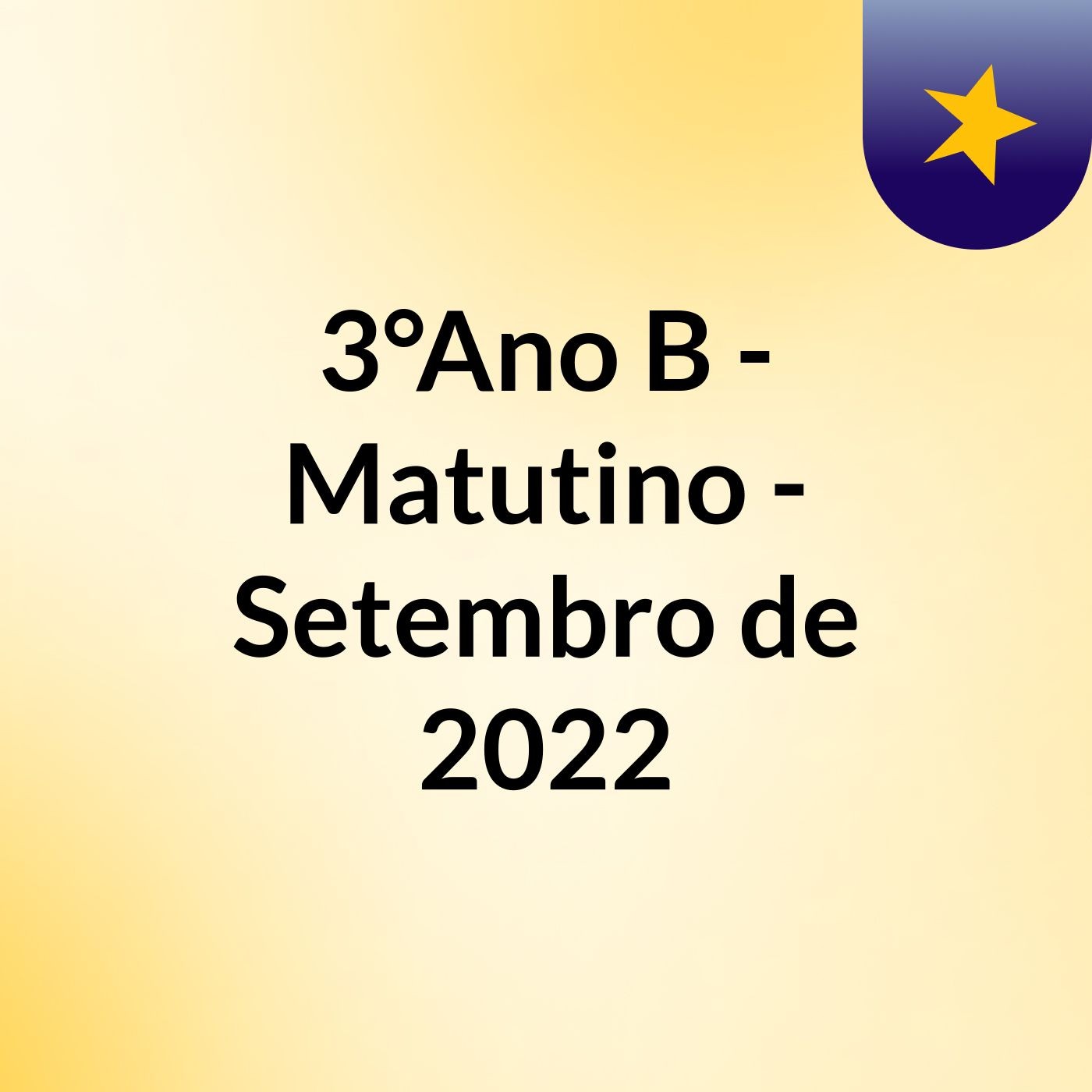 3°Ano B - Matutino - Setembro de 2022