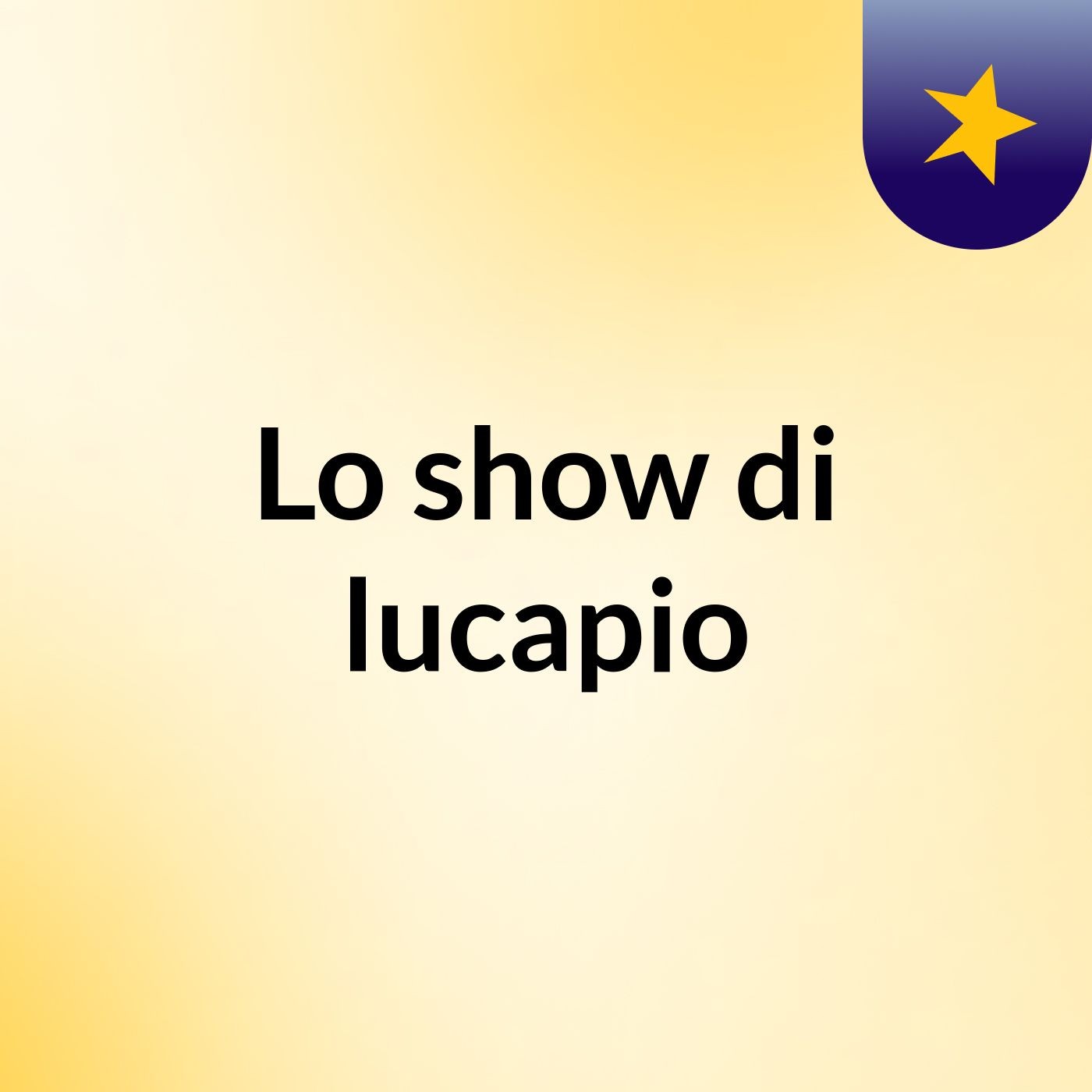 Lo show di lucapio cover art
