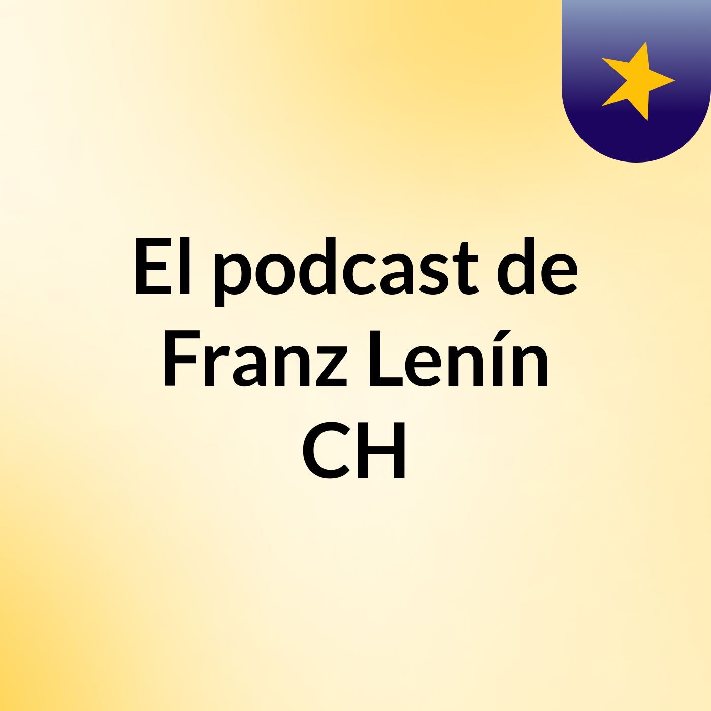El podcast de Franz Lenín CH