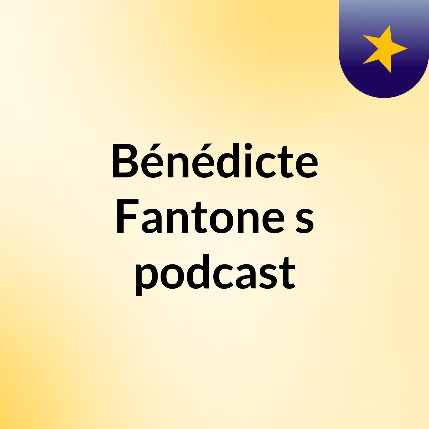 Bénédicte Fantone's podcast