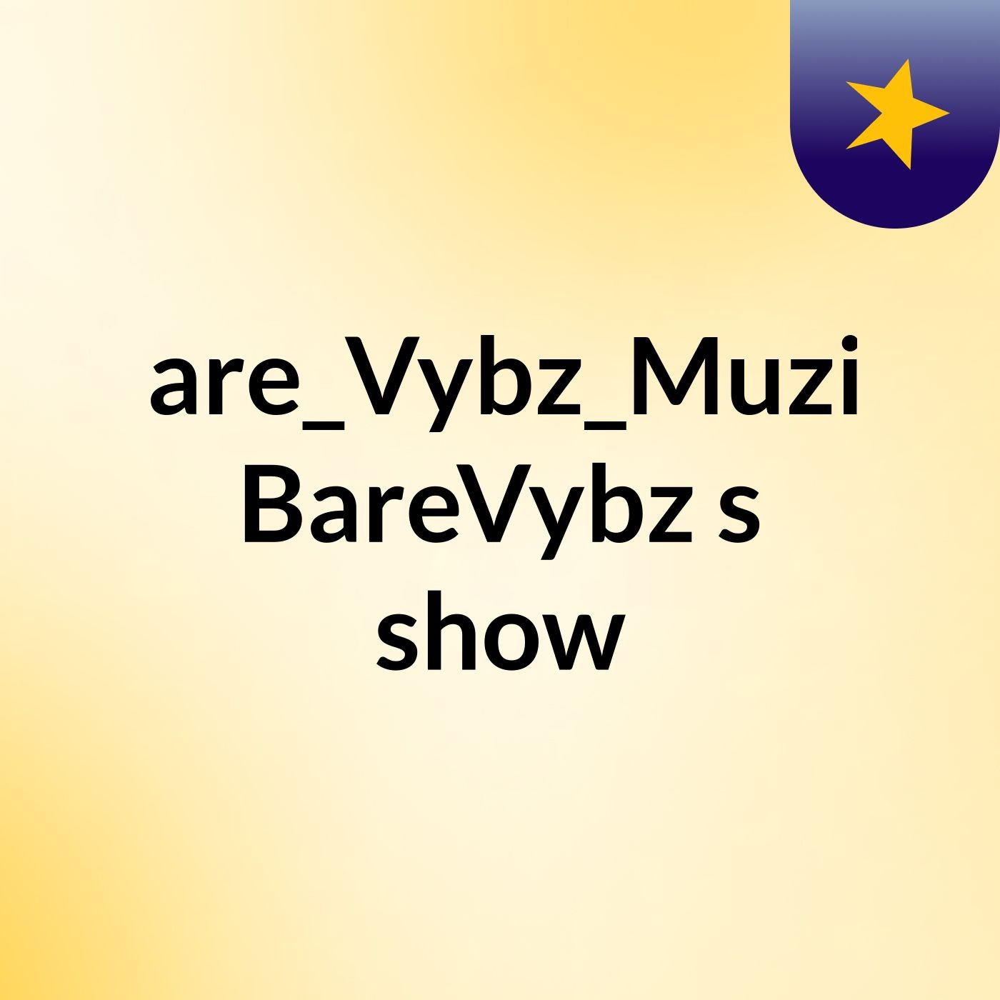 Bare_Vybz_Muzik BareVybz's show